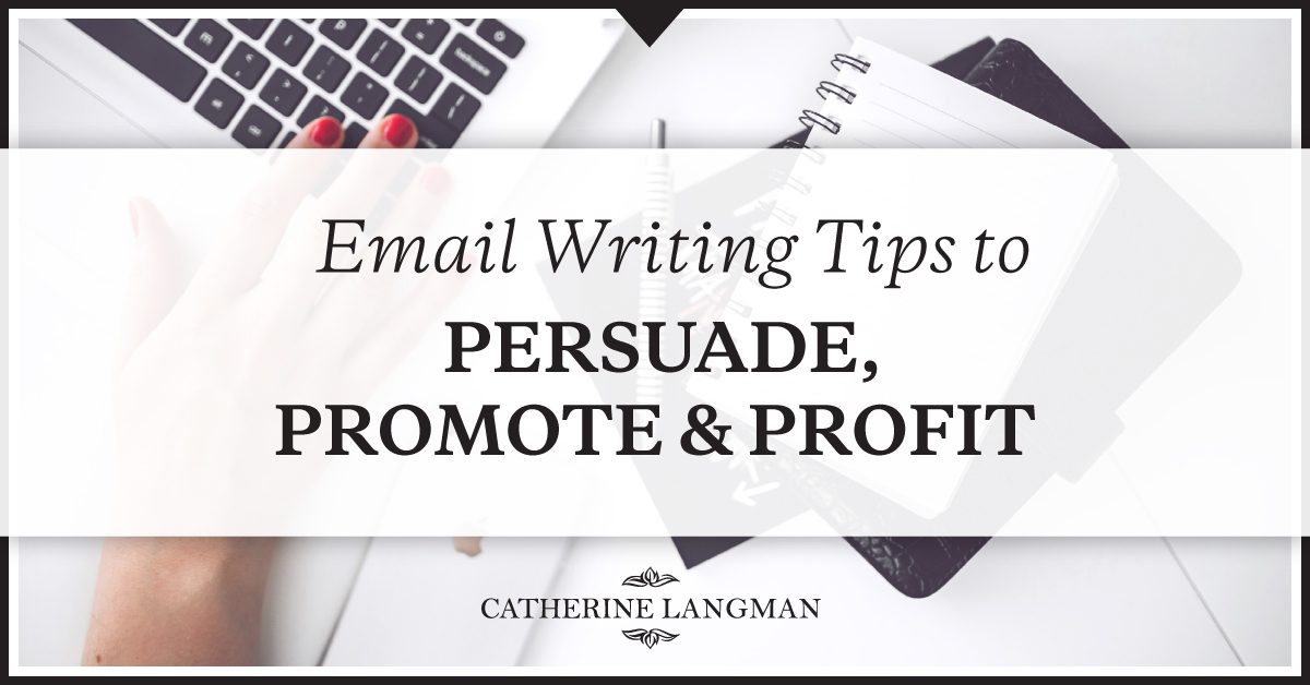 Email writing tips to persuade, promote and profit in your online store