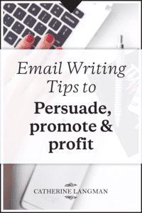 Email writing tips to persuade, promote and profit