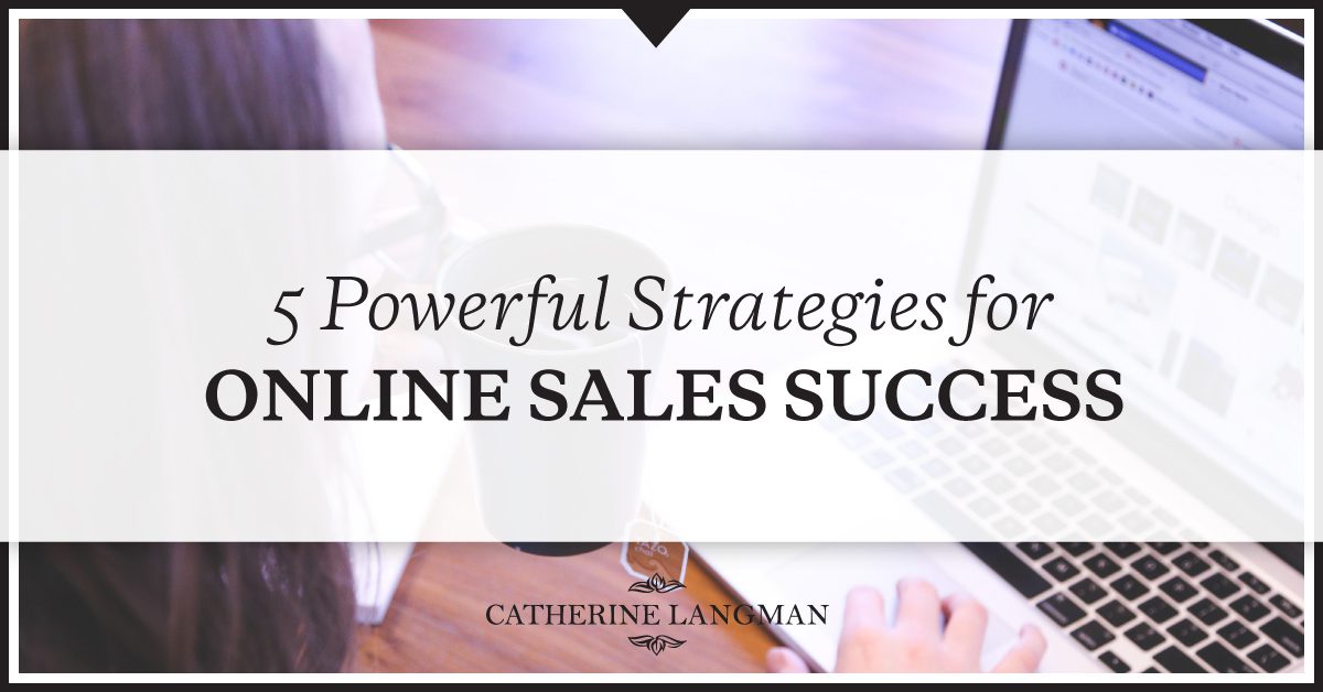 5 powerful strategies for online sales success
