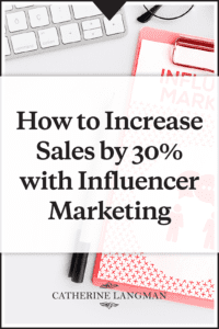 How to increase sales by 30% with influencer marketing