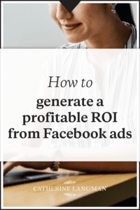 How to generate a profitable ROI with your Ecommerce Facebook Ads Funnel