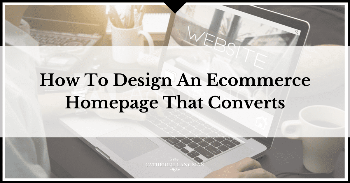 How to design an eCommerce hompage that converts