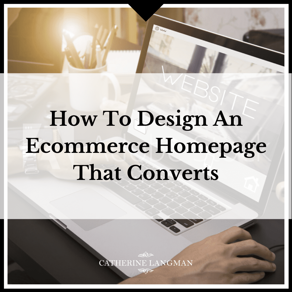 How to design an ecommerce hompage that converts