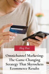 Omnichannel Marketing: The Game-Changing Strategy That Skyrockets Results