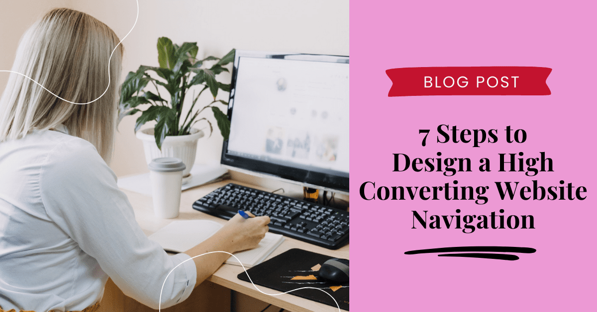 7 Steps to Design a High Converting Website Navigation