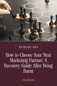 How to choose your next marketing partner: a recovery guide after being burnt
