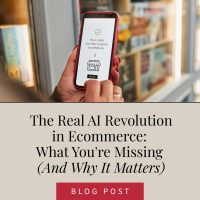 The Real AI Revolution in Ecommerce: What You're Missing (And Why It Matters)